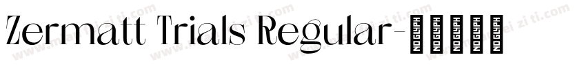 Zermatt Trials Regular字体转换